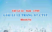 Giải Vật lí 12 trang 87 Chân trời Sáng tạo